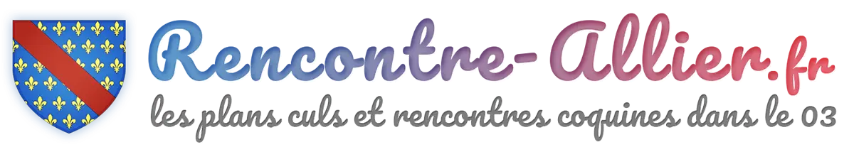 Rencontre coquine dans l'Allier